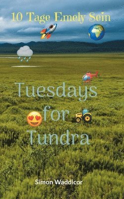 bokomslag 10 Tage Emely Sein + Tuesdays for Tundra