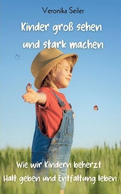 bokomslag Kinder groß sehen und stark machen