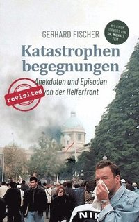 bokomslag Katastrophenbegegnungen - revisited!