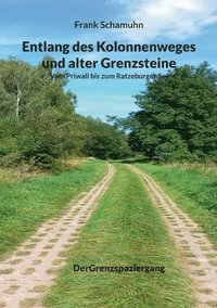 bokomslag Entlang des Kolonnenweges und alter Grenzsteine