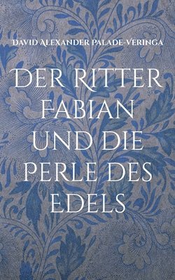 bokomslag Der Ritter Fabian und die Perle des Edels