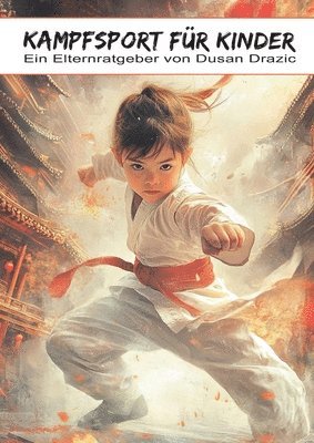 Dusan Drazic - Kampfsport für Kinder, Häftad