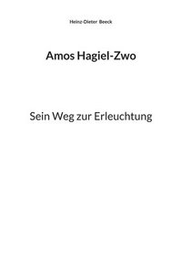 bokomslag Amos Hagiel-Zwo: Sein Weg zur Erleuchtung