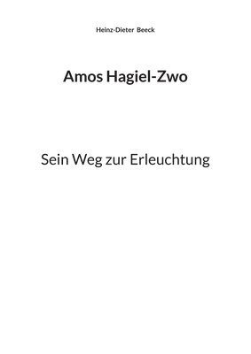 bokomslag Amos Hagiel-Zwo: Sein Weg zur Erleuchtung