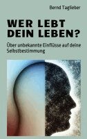 Bernd Taglieber - Wer lebt dein Leben?, Häftad