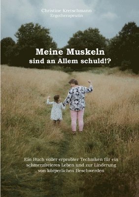 bokomslag Meine Muskeln sind an Allem schuld!?