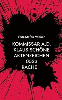 bokomslag Kommissar a.D. Klaus Schne