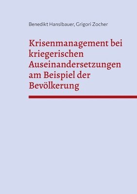 bokomslag Krisenmanagement bei kriegerischen Auseinandersetzungen am Beispiel der Bevlkerung