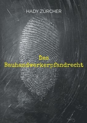 Das Bauhandwerkerpfandrecht 1