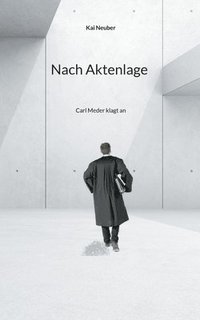 bokomslag Nach Aktenlage: Carl Meder klagt an