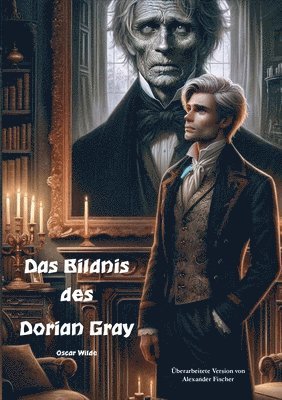 Oscar Wilde, Alexander Fischer - Bildnis des Dorian Gray, Häftad
