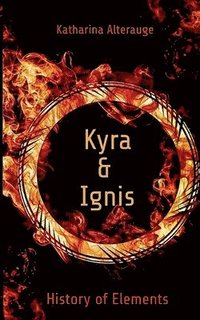 bokomslag History of Elements: Kyra und Ignis