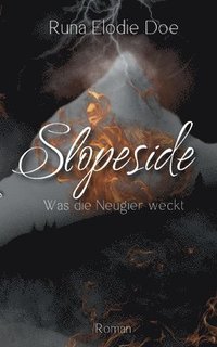 bokomslag Slopeside: Was die Neugier weckt