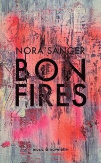 bokomslag Bonfires