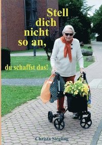 bokomslag Stell dich nicht so an, du schaffst das!