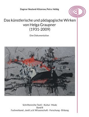 bokomslag künstlerische und pädagogische Wirken von Helga Graupner (1931-2009)
