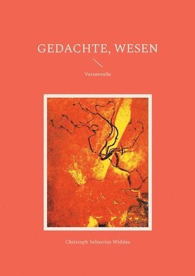 Gedachte, Wesen 1