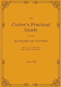 bokomslag The Cutter's Practical Guide, Part 8: Economical Cutting