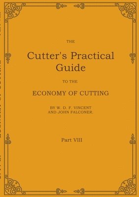 bokomslag The Cutter's Practical Guide, Part 8: Economical Cutting