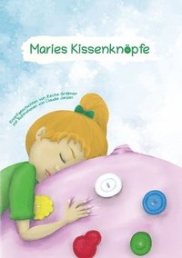 bokomslag Maries Kissenknöpfe: Knopfgeschichten von Recha Gräbner mit Illustrationen von Claudia Janzen