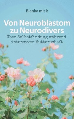 bokomslag Von Neuroblastom zu Neurodivers