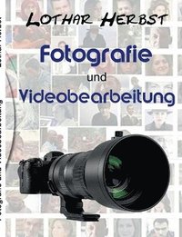 bokomslag Fotografie und Videobearbeitung