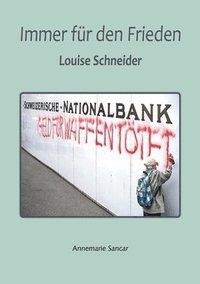 bokomslag Immer für den Frieden: Louise Schneider