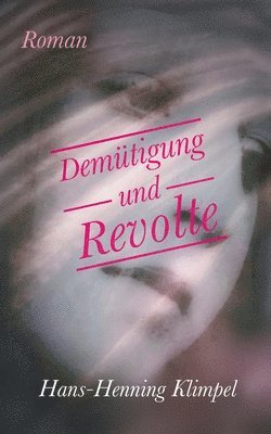 bokomslag Demütigung und Revolte