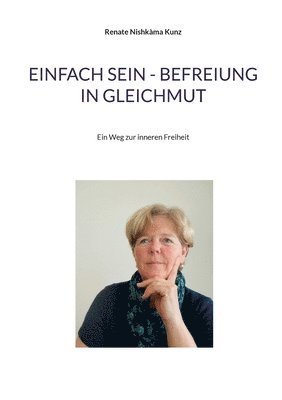 bokomslag Einfach sein - Befreiung in Gleichmut