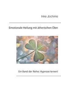 bokomslag Emotionale Heilung mit Duftölen