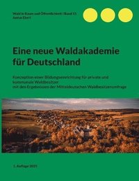bokomslag Eine neue Waldakademie für Deutschland