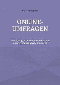 bokomslag Online-Umfragen: Einführung in Technik, Gestaltung und Auswertung von WWW-Umfragen