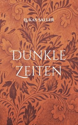 Dunkle Zeiten 1
