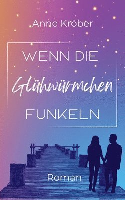 bokomslag Wenn die Glühwürmchen funkeln