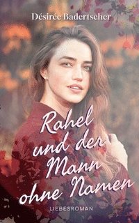 bokomslag Rahel und der Mann ohne Namen