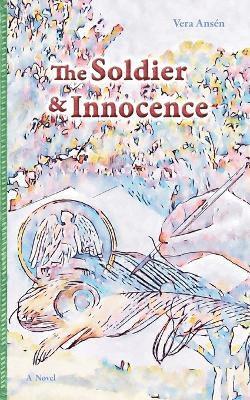 Vera Ansén - Soldier & Innocence, Häftad