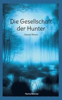 bokomslag Die Gesellschaft der Hunter