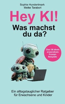 bokomslag Hey KI, was machst du da?