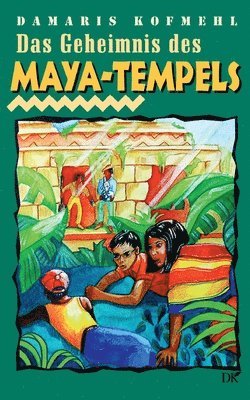 bokomslag Geheimnis des Maya-Tempels