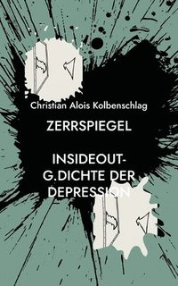 bokomslag Zerrspiegel: insideout-g.dichte der depression