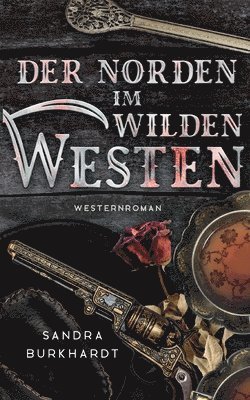 Der Norden im Wilden Westen 1