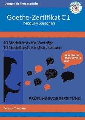 bokomslag Goethe-Zertifikat C1 Modul Sprechen: Schritt für Schritt zum Erfolg mit Schablonen, Audios und Lösungsvorschlägen
