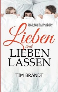 bokomslag Lieben und lieben lassen