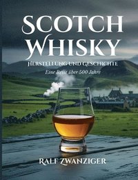 bokomslag Scotch Whisky - Herstellung und Geschichte