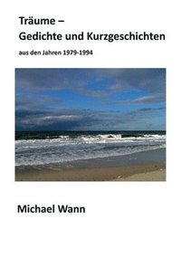 bokomslag Träume - Gedichte und Kurzgeschichten