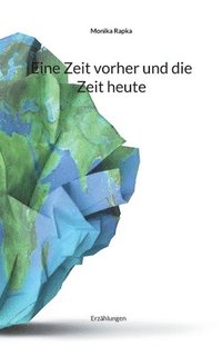 bokomslag Eine Zeit vorher und die Zeit heute