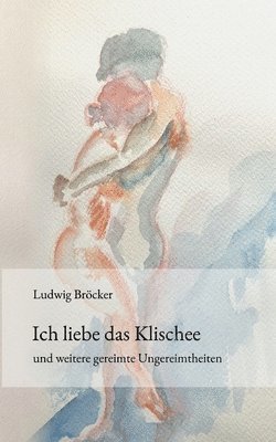 bokomslag Ich liebe das Klischee