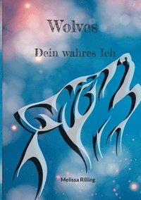 bokomslag Wolves: Dein wahres Ich