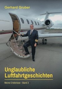 bokomslag Unglaubliche Luftfahrtgeschichten, Band 2