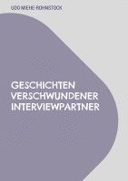 bokomslag Geschichten verschwundener Interviewpartner